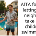 AITA for not letting my neighbor take my children swimming?