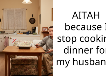 AITAH because I stop cooking dinner for my husband?