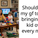 Should I tell my gf to stop bringing her kid over every night?