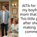 AITA for telling my boyfriend’s mom that I’m not “his little project” after she kept making weird comments?