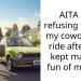 AITA for refusing to give my coworker a ride after she kept making fun of my car?
