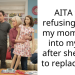 AITA for refusing to let my mom back into my life after she tried to replace me?