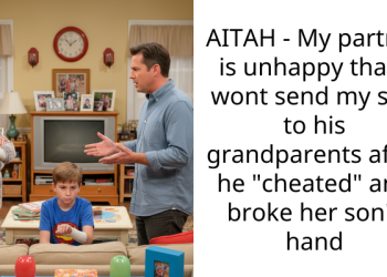 Partner Wants My Son Gone Because He Dated Her Son’s Girl But She Won’t Discipline Her Kid