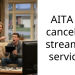 AITA for cancelling streaming services?