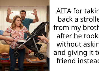 AITA for taking back a stroller from my brother after he took it without asking and giving it to a friend instead?