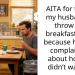 AITA for telling my husband to throw the breakfast away because he kept complaining about how he didn’t want it?