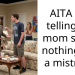 AITA For telling my mom she is nothing but a mistress.