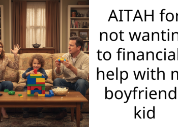 AITAH for not wanting to financially help with my boyfriends kid