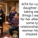 AITA for cutting his daughter off and taking away the things I was doing for her after she had some type of relationship with the woman her father cheated with?