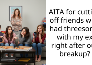 AITA for cutting off friends who had th****ome with my ex right after our breakup?