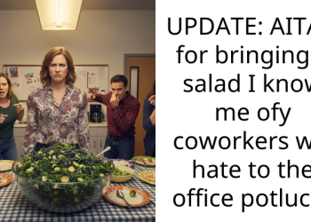 UPDATE: AITAH for bringing a salad I know me ofy coworkers will hate to the office potluck?