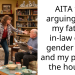 AITA for arguing with my father in-law over gender roles and my place in the house?
