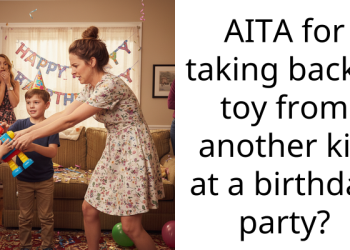 AITA for taking back a toy from another kid at a birthday party?