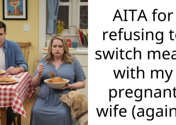 AITA for refusing to switch meals with my pregnant wife (again)?