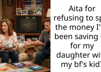 Aita for refusing to split the money I’ve been saving up for my daughter with my bf’s kid?