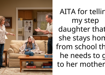AITA for telling my step daughter that if she stays home from school than he needs to go to her mother’s?