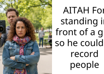 AITAH For standing in front of a guy so he couldn’t record people