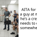 AITA for telling a guy at my gym he’s a creep and needs to change somewhere else