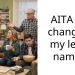 AITA for changing my legal name ?