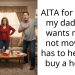 AITA for telling my dad if he wants me to not move he has to help me buy a home?