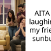 AITA for laughing at my friend’s sunburn?