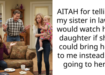 AITAH for telling my sister in law I would watch her daughter if she could bring her to me instead of going to her.