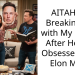 AITAH for Breaking Up with My Fiancé After He Got Obsessed with Elon Musk