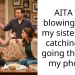 AITA for blowing up at my sister after catching her going through my phone?