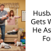 Husband Gets What He Asked For
