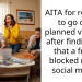 AITA for refusing to go on a planned vacation after finding out that a friend blocked me on social media?
