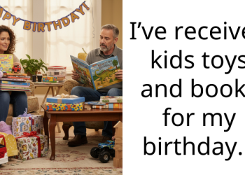 I’ve received kids toys and books for my birthday…