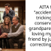 AITA for “accidentally” tricking my conservative grandparents into loving my trans friend by just… not correcting them?