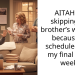 AITAH for skipping my brother’s wedding because he scheduled it on my final exam week?