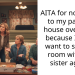 AITA for not going to my parents house overnight because I don’t want to share a room with my sister again?