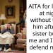 AITA for leaving at night without telling him after his sister bullied me and I had to defend myself?