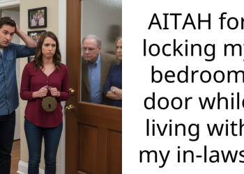 AITAH for locking my bedroom door while living with my in-laws?
