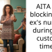 AITA for blocking my ex’s number during my custody time?