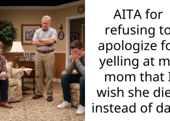 AITA for refusing to apologize for yelling at my mom that I wish she died instead of dad?