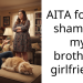AITA for ‘fat shaming’ my brother’s girlfriend?