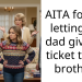 AITA for not letting my dad give his ticket to my brother?