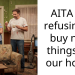 AITA for refusing to buy new things for our house