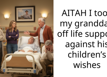 AITAH I took my granddad off life support against his children’s wishes