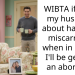WIBTA if lie to my husband about having a miscarriage when in reality I’ll be getting an abortion?