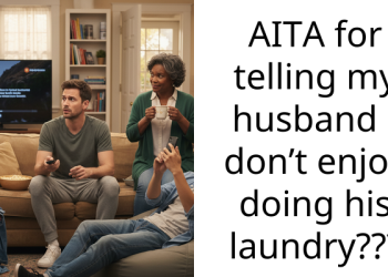 AITA for telling my husband I don’t enjoy doing his laundry???