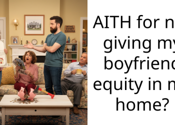 AITH for not giving my boyfriend equity in my home?