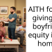 AITH for not giving my boyfriend equity in my home?
