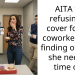 AITA for refusing to cover for my coworker after finding out why she needed time off?