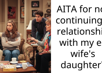 AITA for not continuing a relationship with my ex wife’s daughter?