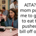 AITA? My mom pushed me to go out to eat then, pushed the bill off on me.