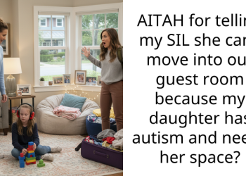 AITAH for telling my SIL she can’t move into our guest room because my daughter has autism and needs her space?